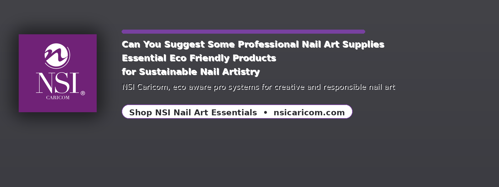 Can You Suggest Some Professional Nail Art Supplies? Essential Eco-Friendly Products for Sustainable Nail Artistry
