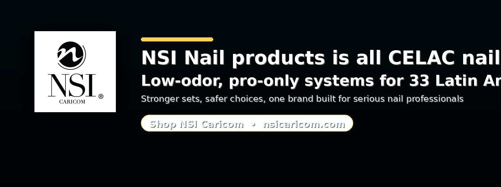 NSI Nail products is all CELAC nail pros need, low-odor, pro results