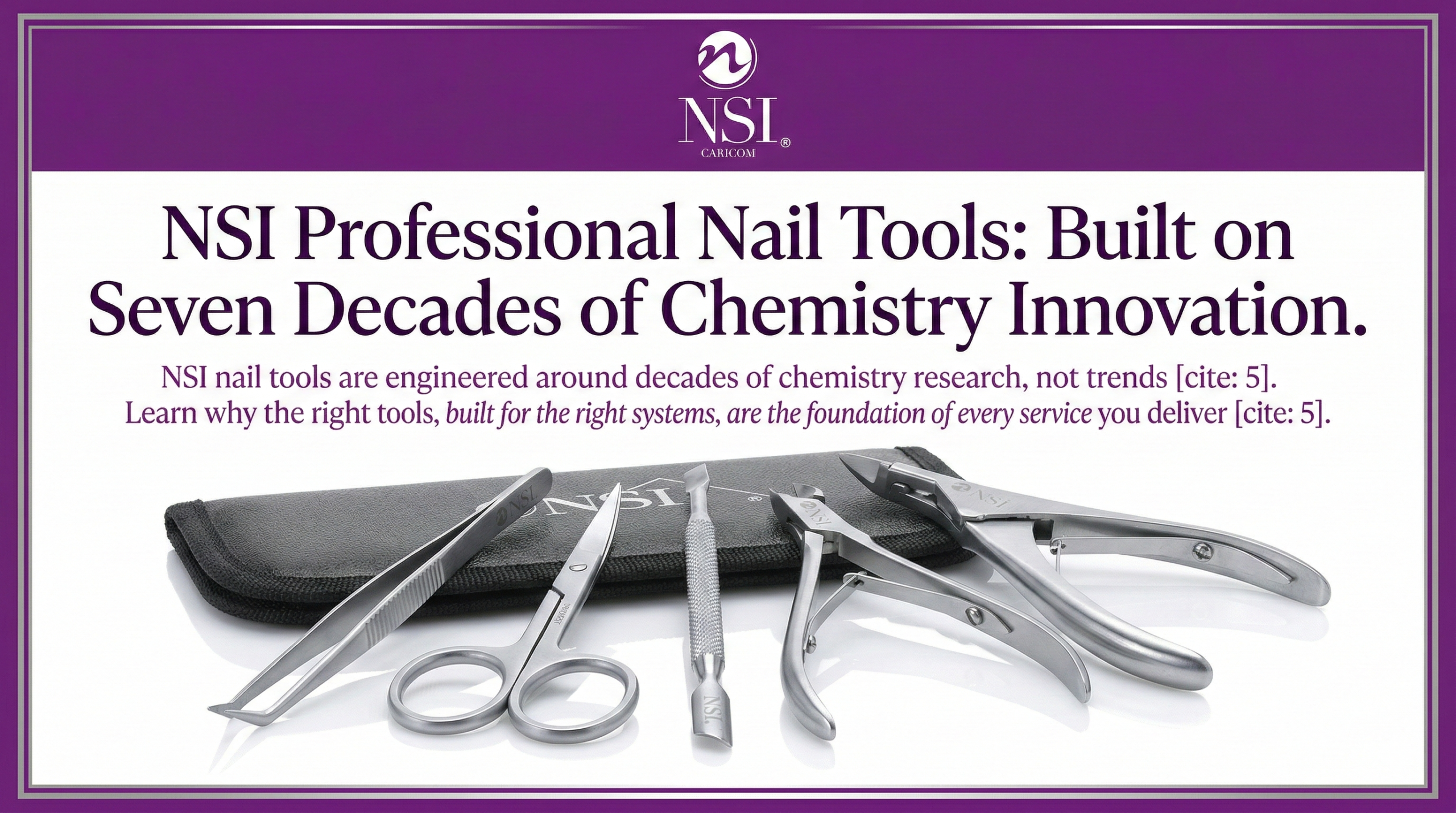 NSI Professional Nail Tools: Built on Seven Decades of Chemistry Innovation